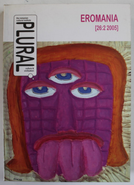 PLURAL , CULTURE and CIVILISATION , EROMANIA , 2005 , REVISTA DE CULTURA , TEXT IN LB. ENGLEZA