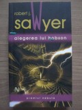 Robert J. Sawyer - Alegerea lui Hobson ( Premiul NEBULA )