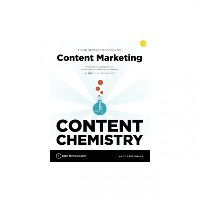 Content Chemistry: The Illustrated Handbook for Content Marketing foto