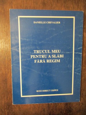 Trucul meu pentru a slăbi fără regim - Danielle Chevalier foto
