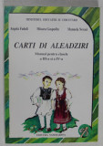 CARTI DI ALEADZIRI , MANUAL PENTRU CLASELE A III -A SI A IV-A de ANGELA FUDULI ...MANUELA NEVACI , TEXT IN LIMBA AROMANA , 2001