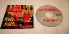 CD Compilatie Various-Frate, Frate...Ce Manele! foto