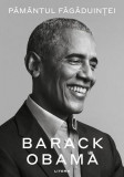Păm&acirc;ntul făgăduinței - Hardcover - Barack Obama - Litera, 2020