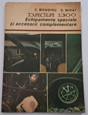 Dacia 1300 - Echipamente speciale si accesorii complementare, C. Mondiru, D. Mihai