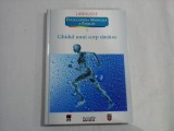 ENCICLOPEDIA MEDICALA A FAMILIEI (VOLUMUL I) - GHIDUL UNUI CORP SANATOS - LAROUSSE