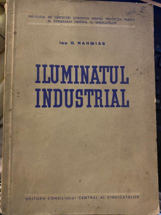 ILUMINATUL INDUSTRIAL - G. NAHMIAS, 1954