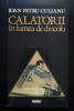 Ioan Petru Culianu - Călătorii &icirc;n lumea de dincolo