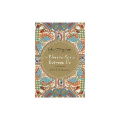 To Bless the Space Between Us: A Book of Blessings foto