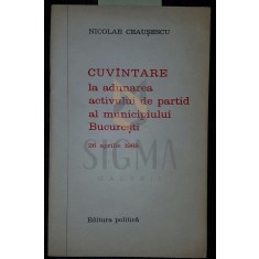CUVANTARE LA ADUNAREA ACTIVULUI DE PARTID AL MUNICIPIULUI BUCURESTI