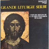 Disc vinil, LP. Grande Liturgie Orthodoxe Serbe-Ch&oelig;urs Mixtes De La Radio-T&eacute;l&eacute;vision Bulgare, Mikhail Mi-241846