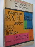 Vanatorii de microbi - Paul de Kruif