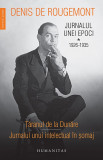 Jurnalul unei epoci. 1926&ndash;1935. Taranul de la Dunare. Jurnalul unui intelectual in somaj