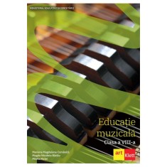 Educatie muzicala. Manual pentru clasa a VIII-a Mariana Magdalena Comanita, Magda Nicoleta Badau, Mirela Matei