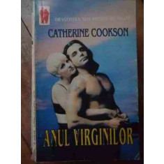 Anul Virginilor - Catherine Cookson ,528983