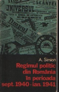 Regimul politic din Romania in perioada sept. 1940 - ian. 1941 foto