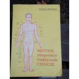 Metode Terapeutice Traditionale Chineze - Medicina Alternativa, Societatea Informatia 1992, Carte Ilustrata