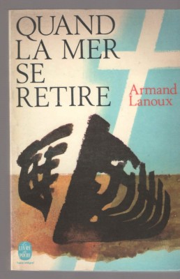 Quand la mer se retire - Armand Lanoux - 1967 foto