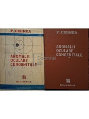 Paul Cernea - Anomalii oculare congenitale, 2 vol. (Editia: 1988 / 1990) foto