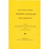Balaton-vid&eacute;ki r&eacute;g&eacute;szeti kutat&aacute;saim n&eacute;mi eredm&eacute;nye jelent&eacute;s - R&eacute;csey Viktor
