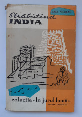 Strabatind India - note de drum - Raja Nicolau - 1959, 144 pag. foto