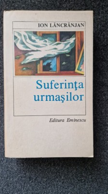 SUFERINTA URMASILOR - Ioan Lancranjan foto
