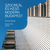 Szocre&aacute;l &eacute;s k&eacute;ső modern Budapest - Kov&aacute;cs D&aacute;niel