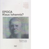 Epoca Klaus Iohannis? Romania intre 2014 si 2025 - Veronica Lazar, Mihnea Balici, Anca Birnoiu, Catrinel Radoi, Vali Stan