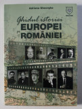 GHIDUL ISTORIEI EUROPEI SI ROMANIEI de ADRIANA GHEORGHE , 2004