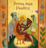 Cumpara ieftin Prima Mea Psaltire, - Editura Predania
