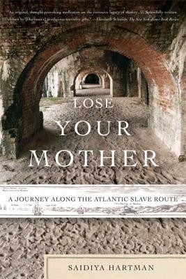 Lose Your Mother: A Journey Along the Atlantic Slave Route foto