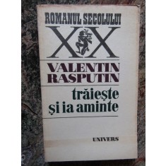 Valentin Rasputin - Traieste si ia aminte