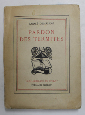 PARDON DES TERMTES par ANDRE DEMAISON , 1939 , EXEMPLAR NUMEROTAT 163 DIN 900 * foto