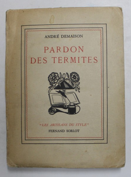 PARDON DES TERMTES par ANDRE DEMAISON , 1939 , EXEMPLAR NUMEROTAT 163 DIN 900 *