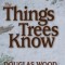 The Things Trees Know