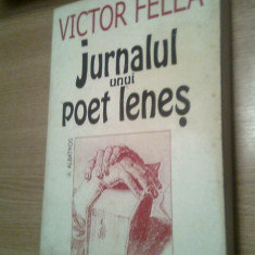 Victor Felea -Jurnalul unui poet lenes. Ianuarie 1955-martie 1993 (Albatros 2000