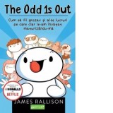 The Odd 1s Out. Cum sa fii grozav si alte lucruri pe care clar le-am invatat maturizandu-ma - Madalina Ivoniciu, James Rallison