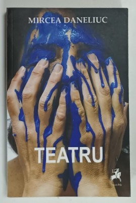 TEATRU de MIRCEA DANELIUC , 2017 foto