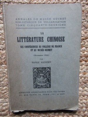 La Litterature chinoise: Six conf&amp;eacute;rences au coll&amp;eacute;ge de France et au mus&amp;eacute;e Guimet - Basile Alexeiev foto