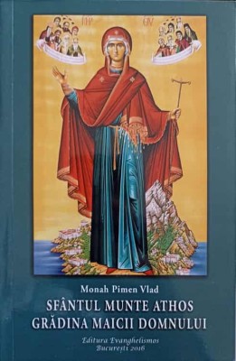 SFANTUL MUNTE ATHOS, GRADINA MAICII DOMNULUI-MONAH PIMEN VLAD-268889 foto
