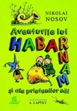 Aventurile lui Habarnam şi ale prietenilor săi - Paperback brosat - Nikolai Nosov - Humanitas