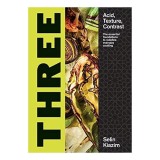 Three : Acid, Texture, Contrast