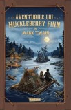 Aventurile lui Huckleberry Finn - Mark Twain, Ars Libri