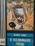 O razbunare tarzie George Timcu 1988