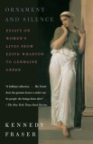 Ornament and Silence: Essays on Women&#039;s Lives from Edith Wharton to Germaine Greer