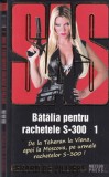 SAS: Batalia pentru rachetele S-300, Vol. 1, Gerard de Villiers, Meteor, Politist, Romana, Buna, Spionaj, Actiune