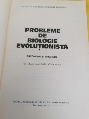 Radu Codreanu - Probleme de Biologie Evolutionista (Editura Academiei) foto