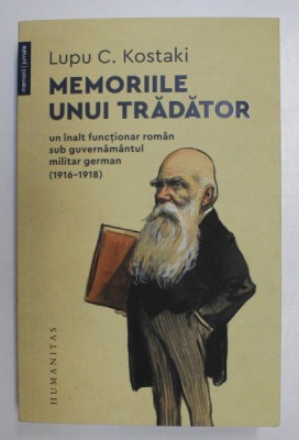 MEMORIILE UNUI TRADATOR de LUPU C . KOSTAKI , 2020 foto