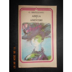 Garabet Ibraileanu - Adela. Amintiri