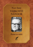 V&aacute;rkonyi N&aacute;ndor - Portr&eacute; &eacute;s tabl&oacute; - Nagy Imre