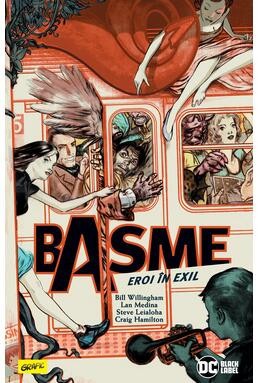 Basme. Volumul 1: Eroi In Exil, Bill Willingham - Editura Art foto